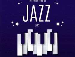 30 April Diperingati Sebagai Hari Jazz Internasional di Seluruh Dunia