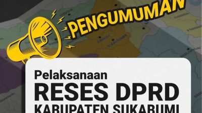 DPRD Kabupaten Sukabumi Gelar Reses 4–6 Februari 2026, Fokus Serap Aspirasi Rakyat