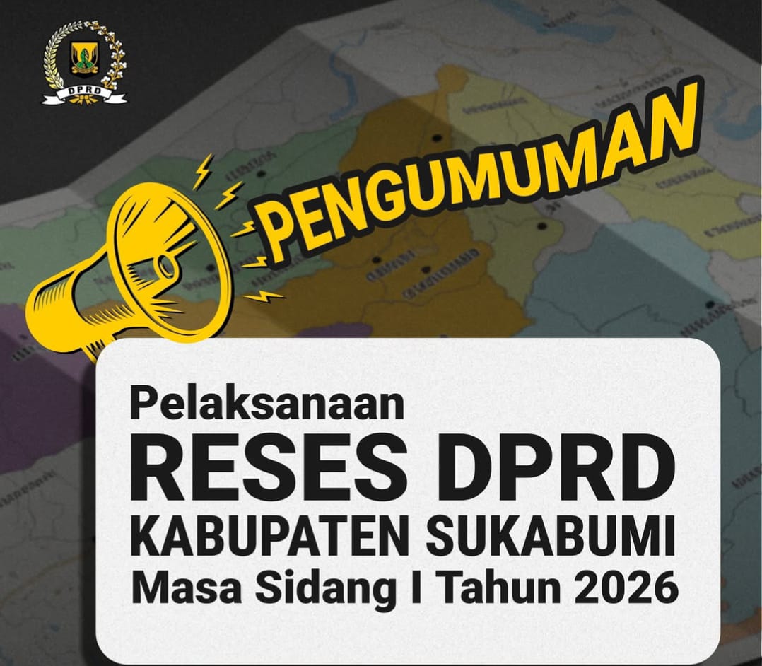DPRD Kabupaten Sukabumi Gelar Reses 4–6 Februari 2026, Fokus Serap Aspirasi Rakyat